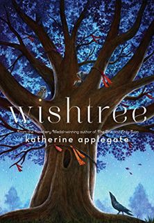 [Read] EBOOK EPUB KINDLE PDF Wishtree by  Katherine Applegate 📔