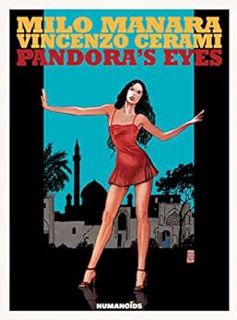 [View] KINDLE PDF EBOOK EPUB Pandora's Eyes (Color): Oversized Deluxe by Vincenzo Cerami,Milo Manara