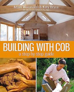 [Get] [PDF EBOOK EPUB KINDLE] Building with Cob: A Step-by-step Guide (Sustainable Building) by  Ada