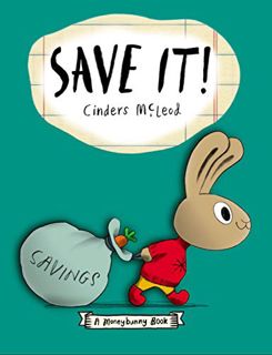 READ [EPUB KINDLE PDF EBOOK] Save It! (A Moneybunny Book) by  Cinders McLeod &  Cinders McLeod 🖍️
