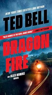 [Access] [EBOOK EPUB KINDLE PDF] Dragonfire (An Alex Hawke Novel Book 11) by Ted Bell 📧
