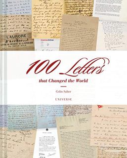 Access [KINDLE PDF EBOOK EPUB] 100 Letters That Changed the World by  Colin Salter ☑️