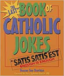GET KINDLE PDF EBOOK EPUB Last Book of Catholic Jokes by Tom Sheridan √