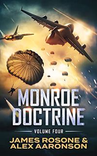 [GET] PDF EBOOK EPUB KINDLE Monroe Doctrine: Volume IV by  James Rosone &  Alex Aaronson 📂