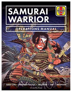Access PDF EBOOK EPUB KINDLE Samurai Warrior Operations Manual: Daily Life * Fighting Tactics * Reli