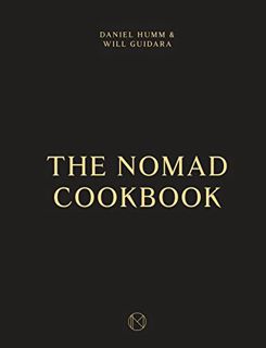[View] EPUB KINDLE PDF EBOOK The NoMad Cookbook by  Daniel Humm,Will Guidara,Leo Robitschek,Francesc