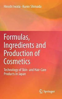 [VIEW] KINDLE PDF EBOOK EPUB Formulas, Ingredients and Production of Cosmetics by  Iwata 📧
