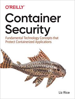 READ [PDF EBOOK EPUB KINDLE] Container Security: Fundamental Technology Concepts that Protect Contai