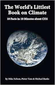 [READ] EBOOK EPUB KINDLE PDF The World’s Littlest Book on Climate: 10 Facts in 10 Minutes about CO2