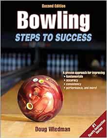 VIEW EPUB KINDLE PDF EBOOK Bowling: Steps to Success (STS (Steps to Success Activity) by Doug Wiedma