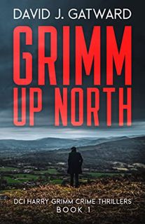 [View] [EBOOK EPUB KINDLE PDF] Grimm Up North: A Yorkshire Murder Mystery (DCI Harry Grimm Crime Thr