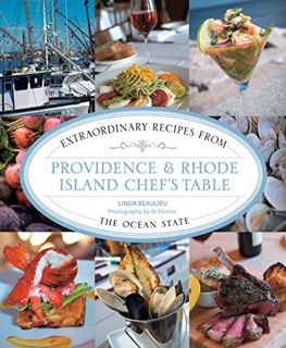 View [KINDLE PDF EBOOK EPUB] Providence & Rhode Island Chef's Table: Extraordinary Recipes From The