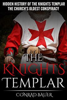 [READ] [EBOOK EPUB KINDLE PDF] The Knights Templar: The Hidden History of the Knights Templar: The C