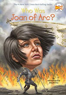 View KINDLE PDF EBOOK EPUB Who Was Joan of Arc? by  Pam Pollack,Meg Belviso,Who HQ,Andrew Thomson 📔