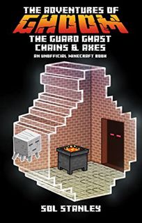 [ACCESS] PDF EBOOK EPUB KINDLE Chains and Axes: Adventures of Ghoom the Guard Ghast Book 2: An Unoff