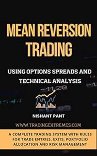 [READ] PDF EBOOK EPUB KINDLE Mean Reversion Trading: Using Options Spreads and Technical Analysis by
