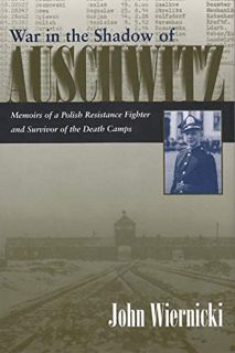 [GET] [KINDLE PDF EBOOK EPUB] War in the Shadow of Auschwitz: Memoirs of a Polish Resistance Fighter