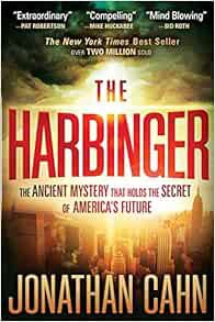 ACCESS KINDLE PDF EBOOK EPUB The Harbinger: The Ancient Mystery that Holds the Secret of America's F