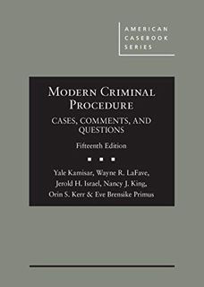 ACCESS [EBOOK EPUB KINDLE PDF] Modern Criminal Procedure, Cases, Comments, & Questions (American Cas
