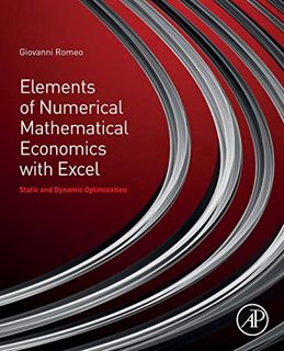[READ] EBOOK EPUB KINDLE PDF Elements of Numerical Mathematical Economics with Excel: Static and Dyn