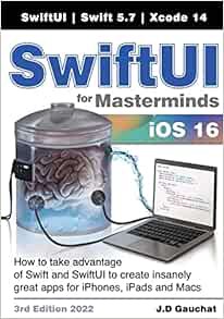 [READ] [EPUB KINDLE PDF EBOOK] SwiftUI for Masterminds 3rd Edition 2022: How to take advantage of Sw