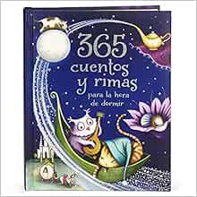 [Read] [EBOOK EPUB KINDLE PDF] 365 cuentos y rimas para la hora de dormir/ 365 Tales and Rhymes for