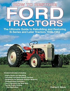[GET] PDF EBOOK EPUB KINDLE How to Restore Ford Tractors: The Ultimate Guide to Rebuilding and Resto