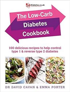 [Read] [PDF EBOOK EPUB KINDLE] The Low-Carb Diabetes Cookbook: 100 delicious recipes to help control