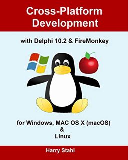 READ EBOOK EPUB KINDLE PDF Cross-Platform Development with Delphi 10.2 & FireMonkey for Windows, MAC