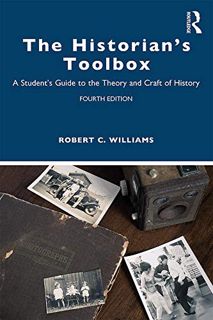 [View] [EPUB KINDLE PDF EBOOK] The Historian's Toolbox: A Student's Guide to the Theory and Craft of