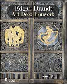 GET EBOOK EPUB KINDLE PDF Edgar Brandt Art Deco Ironwork by Joan Kahr 📦