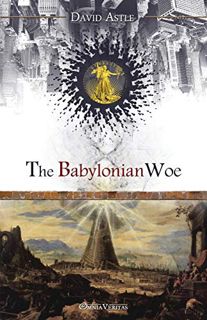 ACCESS [KINDLE PDF EBOOK EPUB] The Babylonian Woe by  David Astle 💑