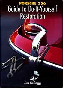 [Get] [PDF EBOOK EPUB KINDLE] Porsche 356 Guide to Do-It-Yourself Restoration by Jim Kellogg 📫