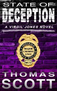 VIEW [PDF EBOOK EPUB KINDLE] STATE OF DECEPTION (Virgil Jones Mystery Thriller Series) by  Thomas Sc
