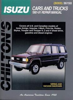[VIEW] KINDLE PDF EBOOK EPUB Isuzu: Cars and Trucks 1981-91 (Chilton's Total Car Care Repair Manual)