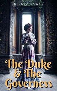 View PDF EBOOK EPUB KINDLE The Duke & The Governess: An Age Gap Victorian Erotica Romance (The Dirty