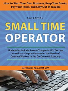 [Read] KINDLE PDF EBOOK EPUB Small Time Operator: How to Start Your Own Business, Keep Your Books, P