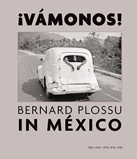 View EBOOK EPUB KINDLE PDF ¡Vamonos! Bernard Plossu in Mexico by  Juan Garc De Oteyza,Salvador Albiñ