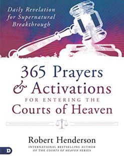 VIEW PDF EBOOK EPUB KINDLE 365 Prayers and Activations for Entering the Courts of Heaven (Large Prin