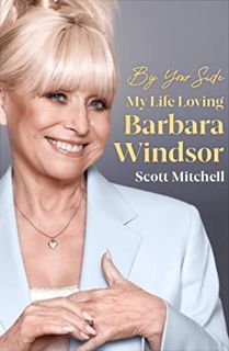 READ EBOOK EPUB KINDLE PDF By Your Side: My Life Loving Barbara Windsor by  Scott Mitchell 💜