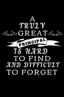 GET [KINDLE PDF EBOOK EPUB] A Truly Great Principal Is Hard To Find And Difficult To Forget: Persona