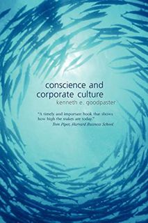 [GET] EPUB KINDLE PDF EBOOK Conscience and Corporate Culture by  Kenneth E. Goodpaster ☑️