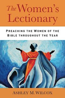 [VIEW] KINDLE PDF EBOOK EPUB The Women's Lectionary: Preaching the Women of the Bible Throughout the