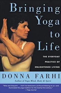 READ PDF EBOOK EPUB KINDLE Bringing Yoga to Life: The Everyday Practice of Enlightened Living by  Do