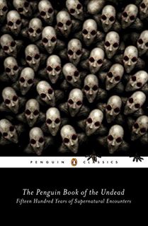 [VIEW] KINDLE PDF EBOOK EPUB The Penguin Book of the Undead: Fifteen Hundred Years of Supernatural E