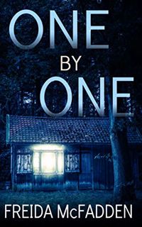 [ACCESS] [PDF EBOOK EPUB KINDLE] One By One: An unputdownable psychological thriller by  Freida McFa
