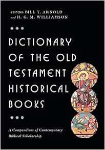 [VIEW] [EPUB KINDLE PDF EBOOK] Dictionary of the Old Testament: Historical Books (The IVP Bible Dict