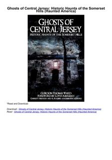 ❤download Ghosts of Central Jersey: Historic Haunts of the Somerset Hills (Haunted