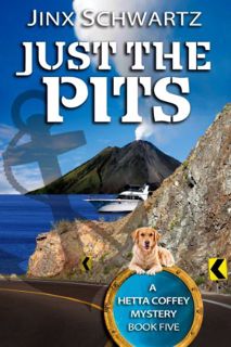 [GET] [EPUB KINDLE PDF EBOOK] Just The Pits (Hetta Coffey Series, Book 5) by  Jinx Schwartz 📂