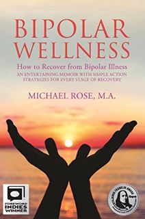 Get KINDLE PDF EBOOK EPUB BIPOLAR WELLNESS: How to Recover from Bipolar Illness: A Holistic Approach